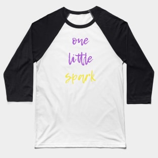 One Little Spark Baseball T-Shirt